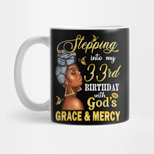 Stepping Into My 33rd Birthday With God's Grace & Mercy Bday Mug